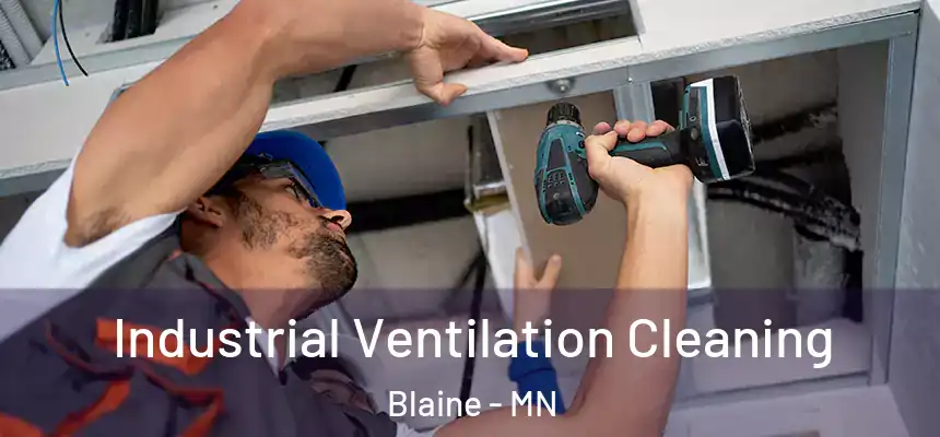 Industrial Ventilation Cleaning Blaine - MN